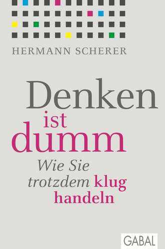 Hermann Scherer. Denken ist dumm