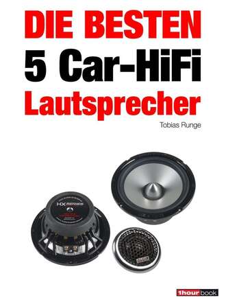 Tobias Runge. Die besten 5 Car-HiFi-Lautsprecher