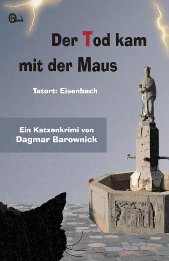 Dagmar Barownick. Der Tod kam mit der Maus