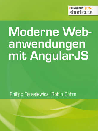 Philipp Tarasiewicz. Moderne Webanwendungen mit AngularJS