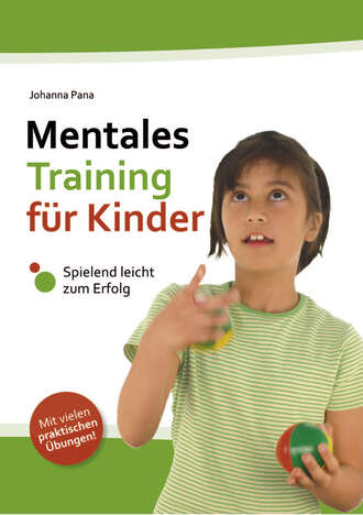 Johanna Pana. Mentales Training f?r Kinder