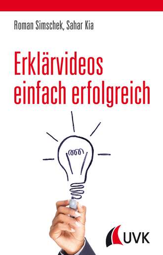 Roman Simschek. Erkl?rvideos einfach erfolgreich