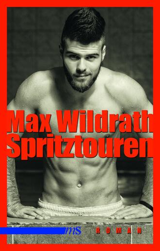 Max Wildrath. Spritztouren