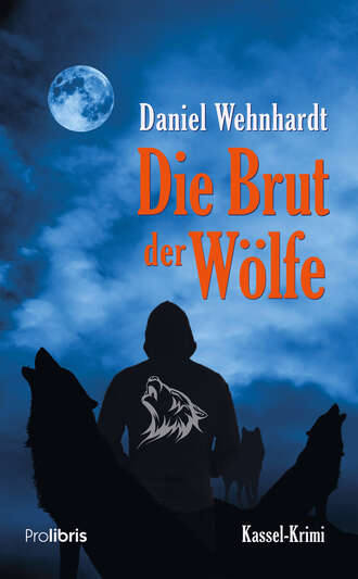 Daniel Wehnhardt. Die Brut der W?lfe