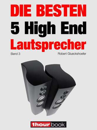 Robert Glueckshoefer. Die besten 5 High End-Lautsprecher (Band 3)