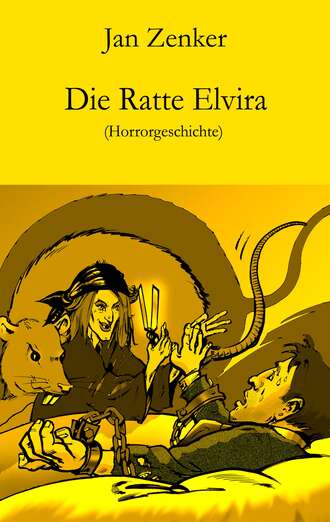 Jan Zenker. Die Ratte Elvira