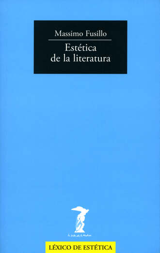 Massimo Fusillo. Est?tica de la literatura