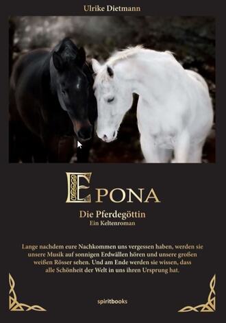 Ulrike Dietmann. Epona - Die Pferdeg?ttin