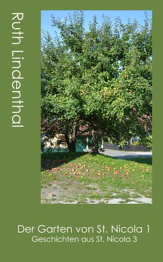 Ruth Lindenthal. Der Garten von St. Nicola 1