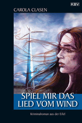 Carola Clasen. Spiel mir das Lied vom Wind