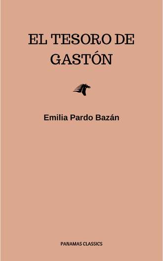 Emilia Pardo Baz?n. El tesoro de Gast?n