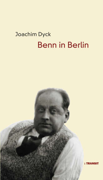 Joachim Dyck. Benn in Berlin