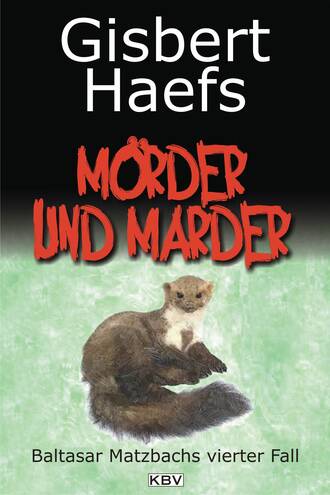 Gisbert Haefs. M?rder und Marder