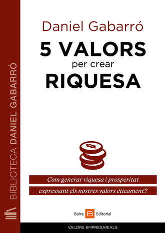 Daniel Gabarr?. 5 valors per crear riquesa