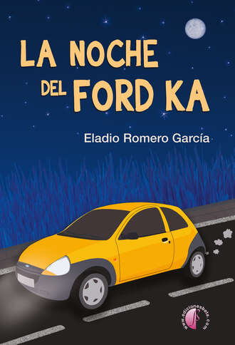 Eladio Romero Garc?a. La noche del Ford Ka