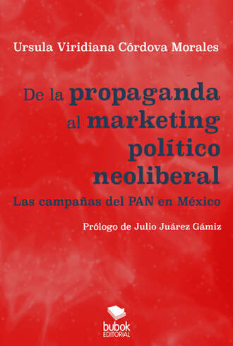 ?rsula Viridiana C?rdova Morales. De la propaganda al marketing pol?tico neoliberal