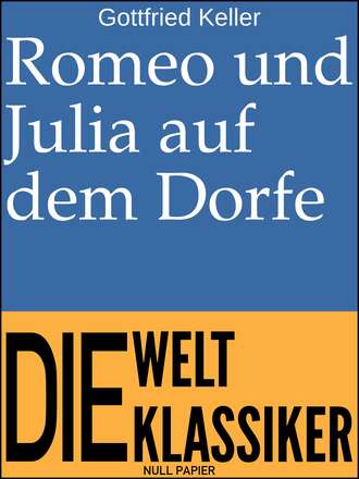 Готфрид Келлер. Romeo und Julia auf dem Dorfe