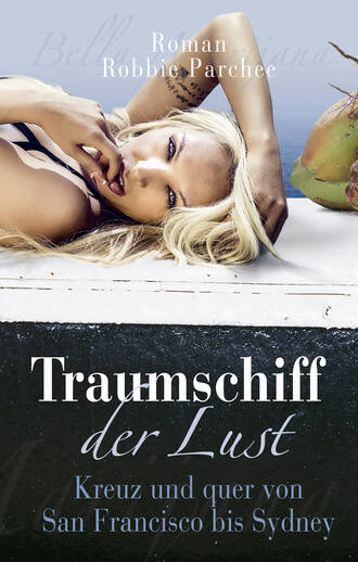 Robbie Parchee. Traumschiff der Lust