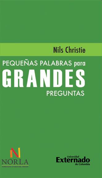 Nils Christie. Peque?as palabras para grandes preguntas