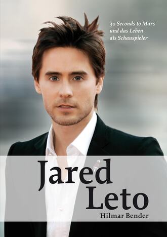 Hilmar Bender. Jared Leto