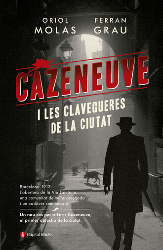 Ferran Grau. Cazeneuve i les clavegueres de la ciutat