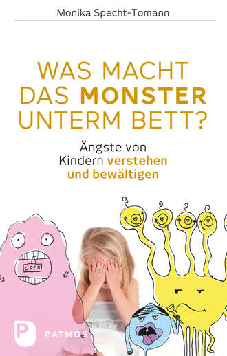 Monika Specht-Tomann. Was macht das Monster unterm Bett?