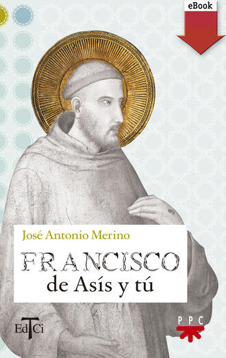 Jos? Antonio Merino Abad. Francisco de As?s y t?