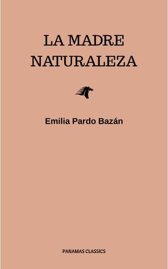 Emilia Pardo Baz?n. La madre naturaleza