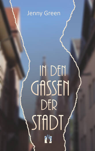 Jenny Green. In den Gassen der Stadt