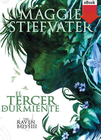 Maggie Stiefvater. El tercer durmiente