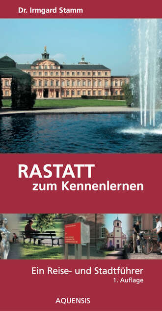 Irmgard Stamm. Rastatt zum Kennenlernen