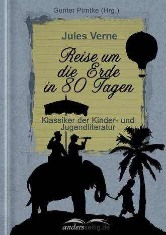 Жюль Верн. Reise um die Erde in 80 Tagen