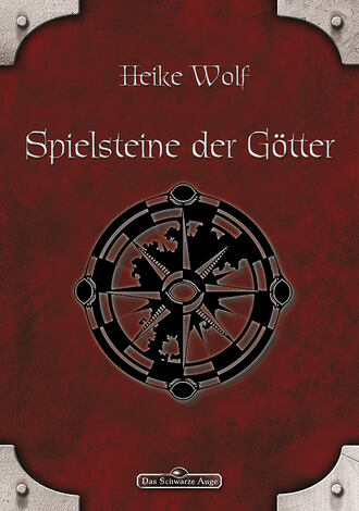 Heike Wolf. DSA 81: Spielsteine der G?tter