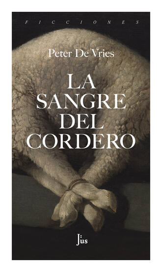 Peter De Vries. La sangre del cordero