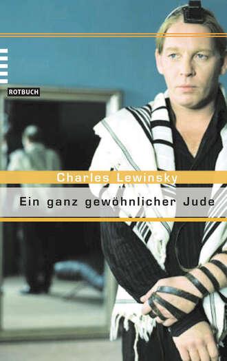 Charles  Lewinsky. Ein ganz gew?hnlicher Jude