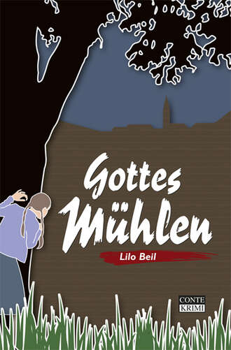 Lilo Beil. Gottes M?hlen