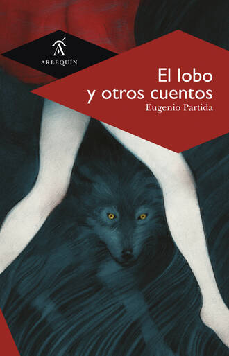 Eugenio Partida. El lobo y otros cuentos