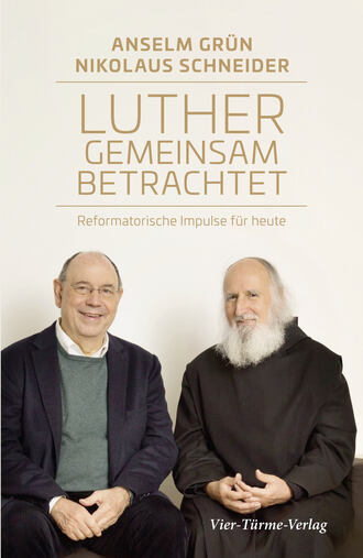 o. Anselm Gr?n OSB. Luther gemeinsam betrachtet