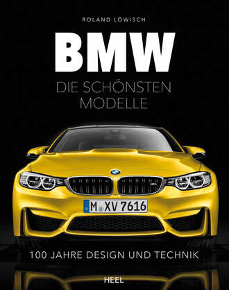 Roland L?wisch. BMW - Die sch?nsten Modelle