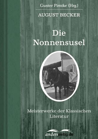 August Becker. Die Nonnensusel