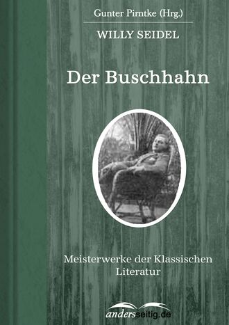 Willy Seidel. Der Buschhahn