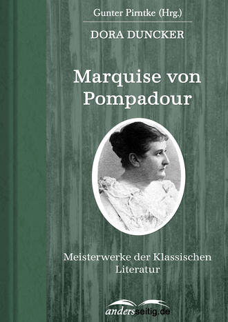 Dora Duncker. Marquise von Pompadour