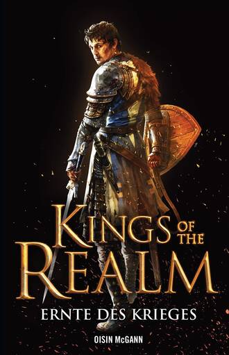 Oisin  McGann. Kings of the Realm: Ernte des Krieges