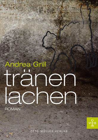 Andrea Grill. Tr?nenlachen