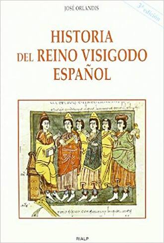 Jos? Orlandis Rovira. Historia del reino visigodo espa?ol