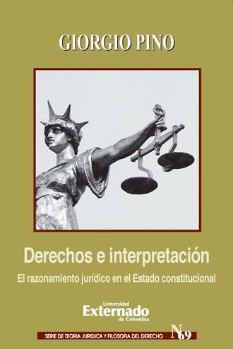 Giorgio Pino. Derechos e interpretaci?n El razonamiento jur?dico en el Estado constitucional