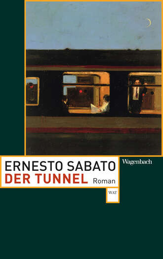 Ernesto S?bato. Der Tunnel