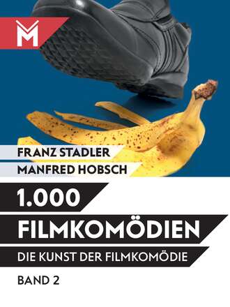 Franz Stadler. Die Kunst der Filmkom?die Band 2