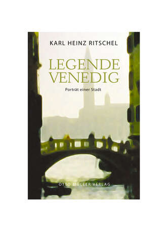 Karl Heinz Ritschel. Legende Venedig