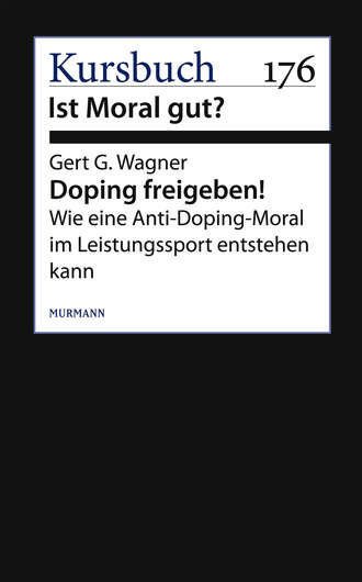 Gert G. Wagner. Doping freigeben!